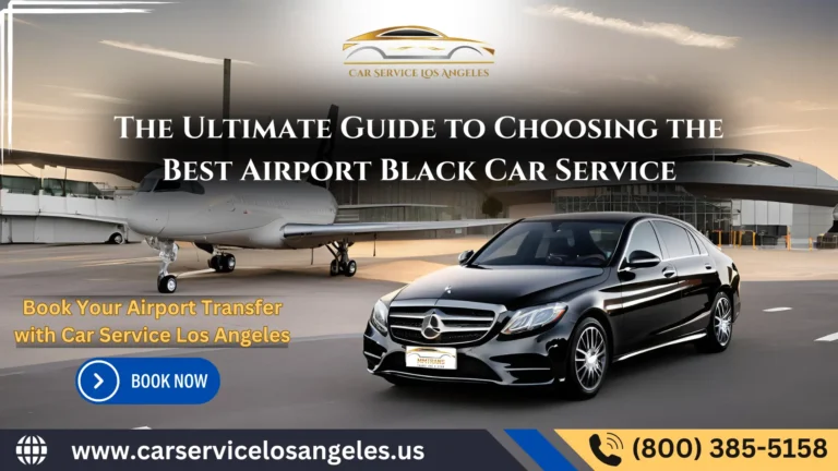 The Ultimate Guide to Choosing the Best Airport Black Car Service 768x432